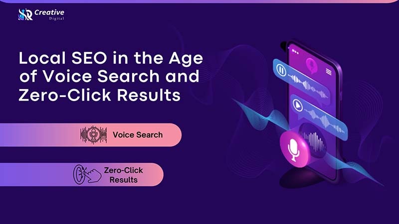 Local SEO in the Age of Voice Search and Zero-Click Results
